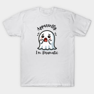 Apparently, I’m Dramatic T-Shirt